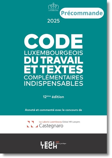 Code luxembourgeois du travail | Édition 2025